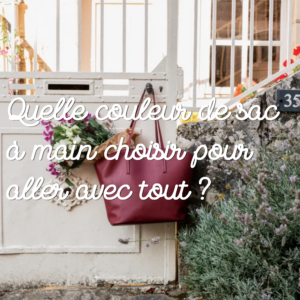 choisir la couleur de son sac a main